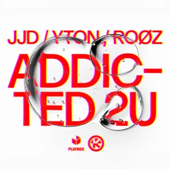 Addicted 2U by Yton