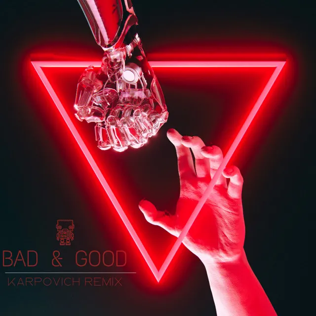 BAD & GOOD - KARPOVICH Remix