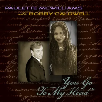 You Go to My Head by Paulette McWilliams