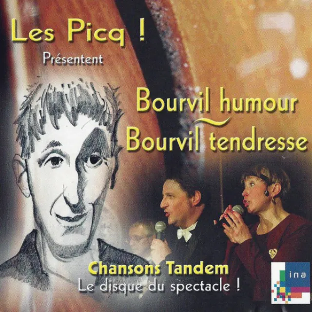 Bourvil humour, Bourvil tendresse