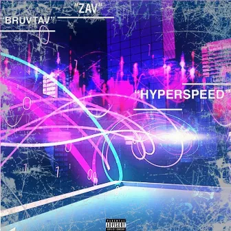 HYPERSPEED by BruvTav