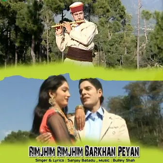 Rimjhim Rimjhim Barkhan Peyan by Sanjay Batadu