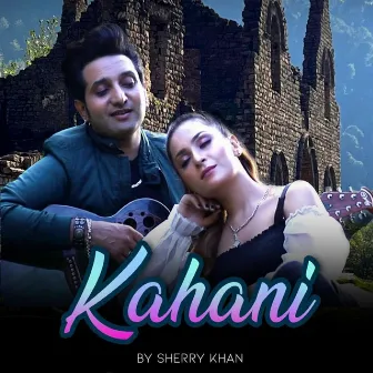 Kahani by Sherry Khan