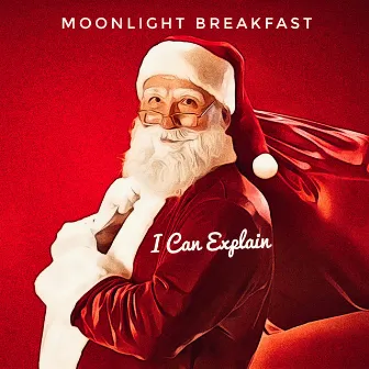 I Can Explain by Moonlight Breakfast