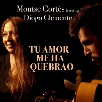 Tu amor me ha quebrao by Montse Cortés