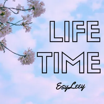 Lifetime by EsyLeey