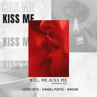 Kill Me, Kiss Me by Logic Bits