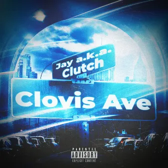 Clovis Ave by Jay A.K.A. Clutch