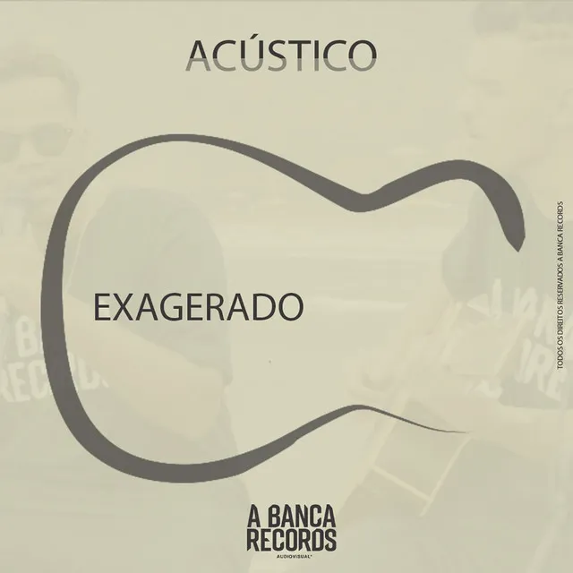 Exagerado - Acústico