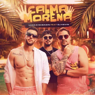 Calma Morena by Luan & Sabadin