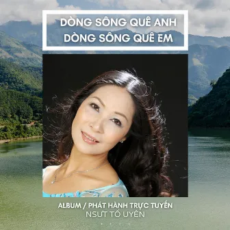 Dòng Sông Quê Em, Dòng Sông Quê Anh by Tố Uyên