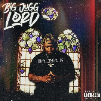 Lord by Big Jugg