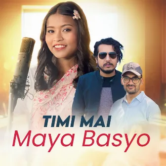 Timi Mai Maya Basyo by Anju Bishwokarma