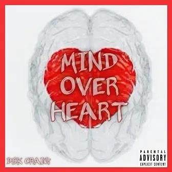 Mind Over Heart by DSK Craig