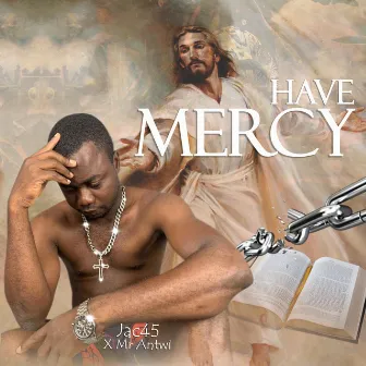 Have Mercy by JAC45