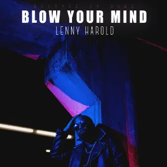 Blow Your Mind by Lenny Harold