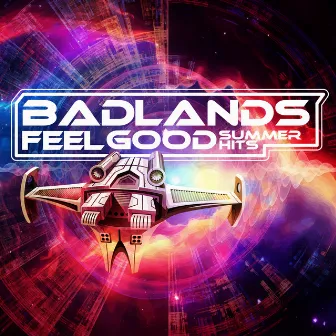 Badlands: Feel Good Summer Hits by 