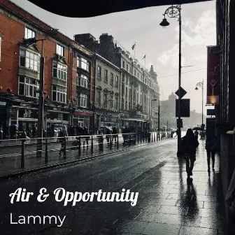 Air & Opportunity by Lammy