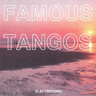 Famous tangos - Tangouri celebre, Vol. 1 by Orchestra Electrecord