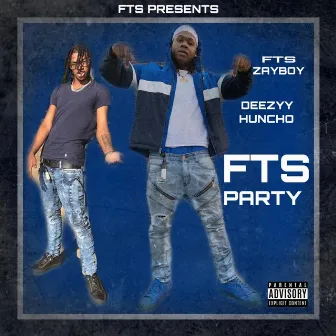 FTS Party by FTS Zayboy