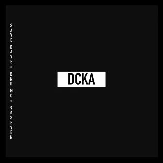 DCKA by BND MC