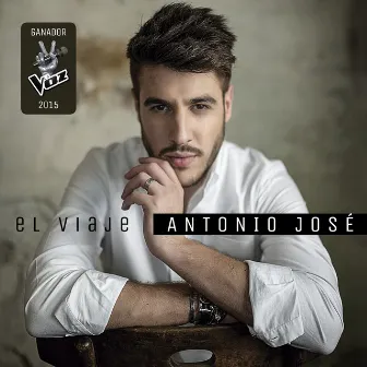 El Viaje (Ganador La Voz 2015) by Antonio José