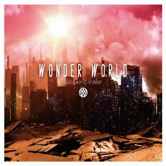 wonder world is dead... by Wonder World