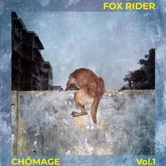 Chômage Vol.1 by Fox Rider