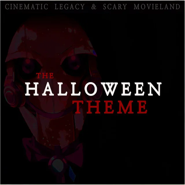 The Halloween - Main Theme (From "Halloween") [Reprise]