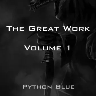 The Great Work: Complete Soundtrack, Vol. 1 by Python Blue