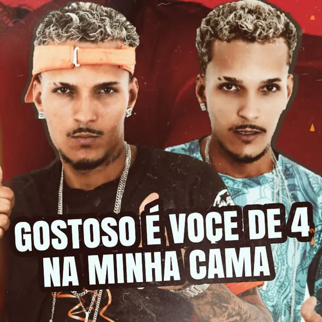 Gostoso É Você de 4 na Minha Cama (feat. Mc Ka de Paris & Mc uninho FSF)