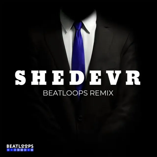 Shedevr - BeatLoops Remix