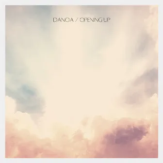 Opening Up by Danoa