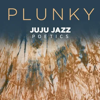 Juju Jazz Poetics by Plunky