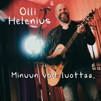 Minuun voit luottaa by Olli Helenius