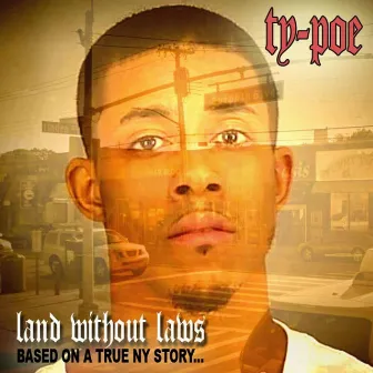 Land Without Laws by Ty-Poe