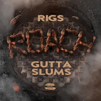 Roach Gutta Slums by Rigz