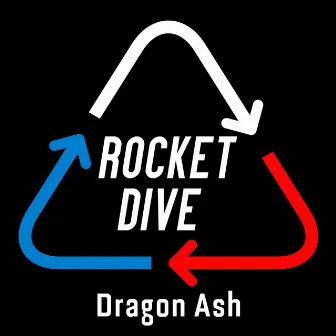 ROCKET DIVE by Dragon Ash