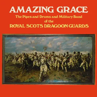 Amazing Grace by The Royal Scots Dragoon Guards