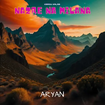 NAZRE NA MILANA by ARYAN