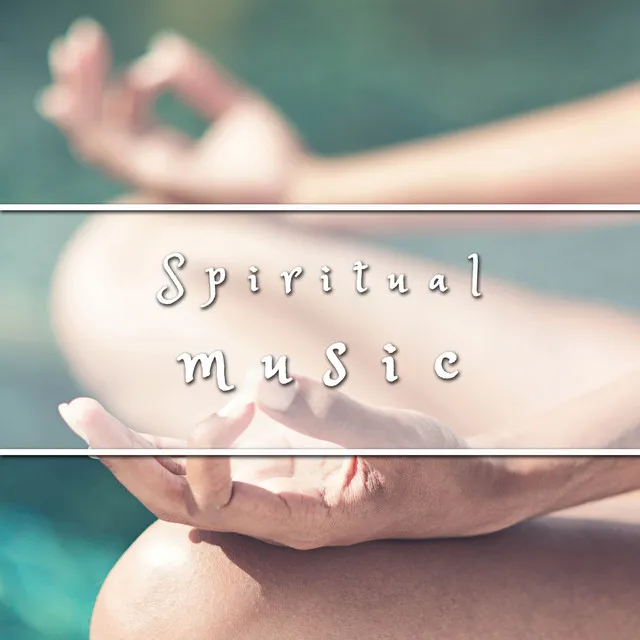 Spiritual Music for Meditation