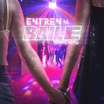 Entren al baile by Pimpchito