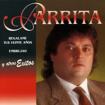 Regalame Tus Veinte Años (Embrujao y Otros Exitos) by Parrita