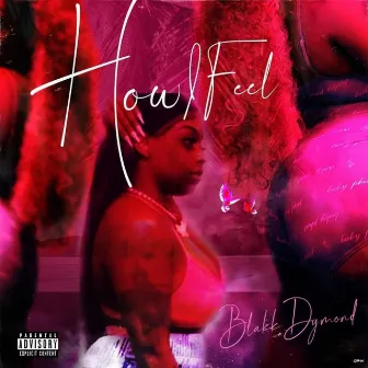 How I Feel by Blakk Dymond