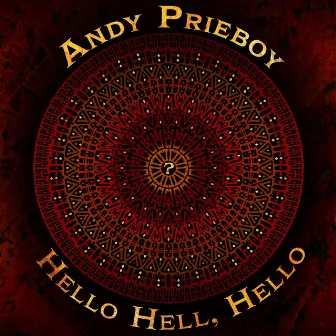 Hello Hell, Hello by Andy Prieboy