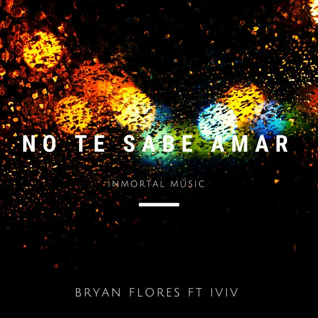 No Te Sabe Amar