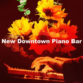 New Downtown Piano Bar by Best Piano Bar Ultimate Collection