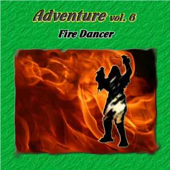 Adventure Vol. 6: Fire Dancer by Bruce Hathaway