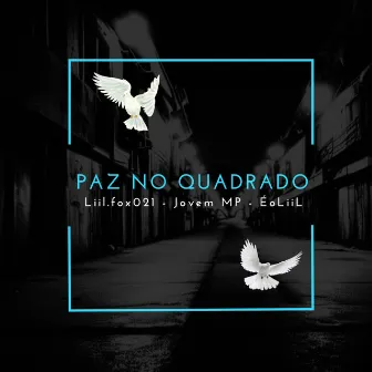 Paz no Quadrado by Liil.fox021