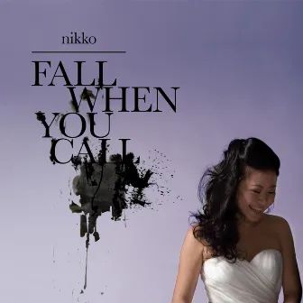 Fall When You Call by Nikko